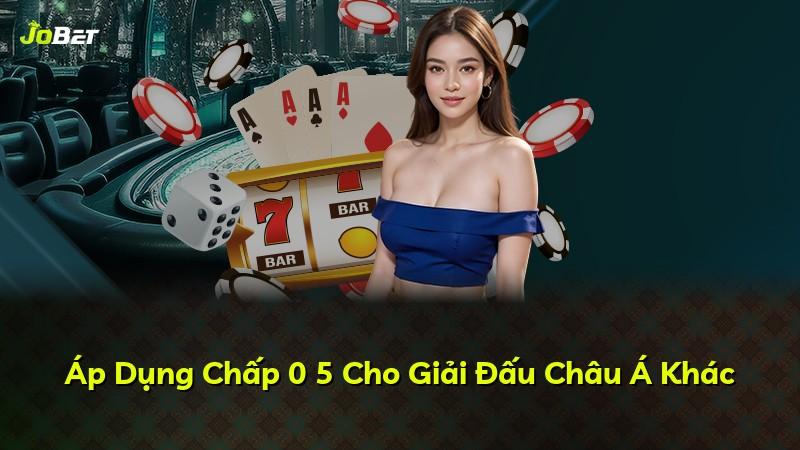 Áp Dụng Chấp 0 5 Cho Giải Đấu Châu Á Khác