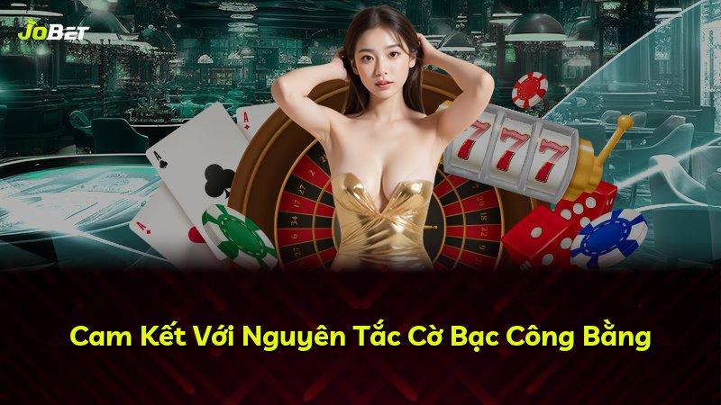 Cam Kết Với Nguyên Tắc Cờ Bạc Công Bằng