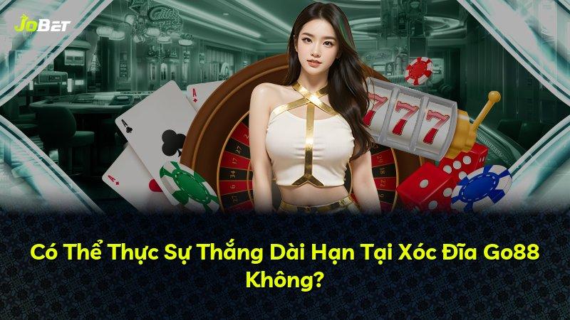 Có Thể Thực Sự Thắng Dài Hạn Tại Xóc Đĩa Go88 Không?