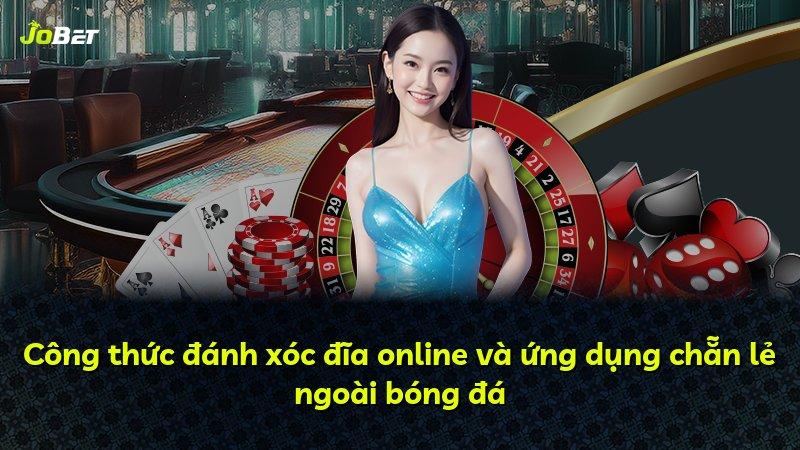 Công thức đánh xóc đĩa online và ứng dụng chẵn lẻ ngoài bóng đá