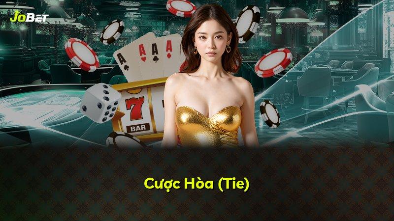 Cược Hòa (Tie)