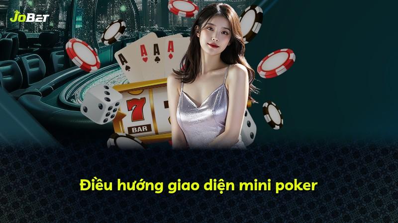 Điều hướng giao diện mini poker
