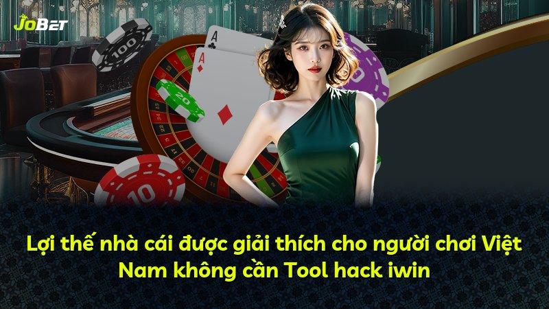 Lợi thế nhà cái được giải thích cho người chơi Việt Nam không cần Tool hack iwin
