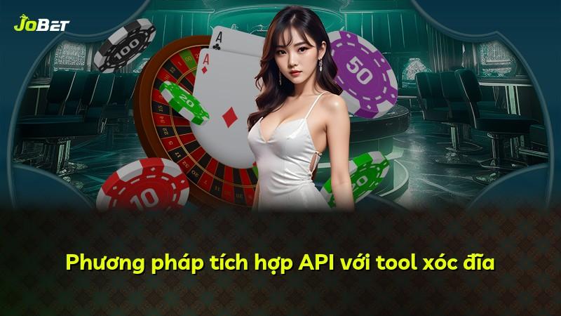 Phương pháp tích hợp API với tool xóc đĩa