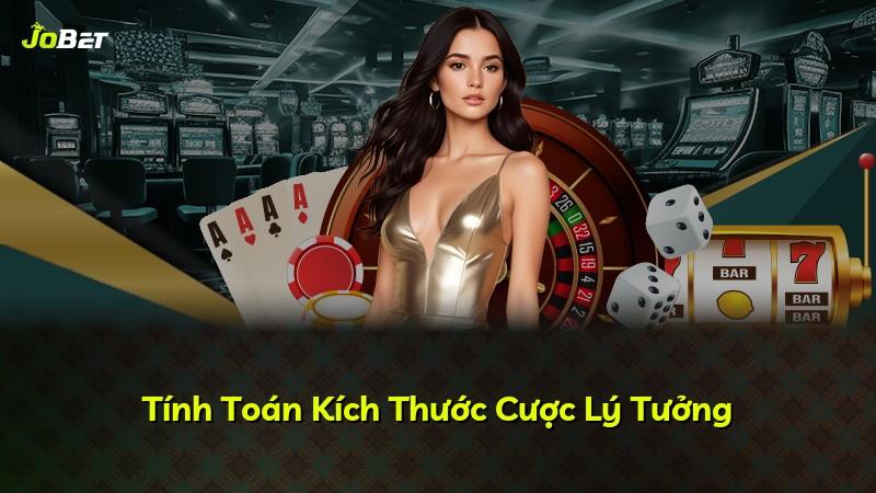 Tính Toán Kích Thước Cược Lý Tưởng