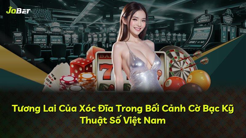 Tương Lai Của Xóc Đĩa Trong Bối Cảnh Cờ Bạc Kỹ Thuật Số Việt Nam