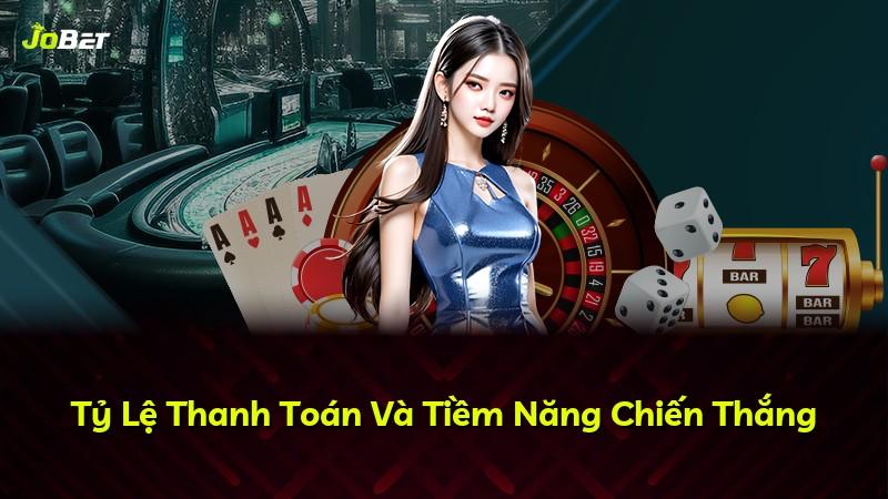 Tỷ Lệ Thanh Toán Và Tiềm Năng Chiến Thắng