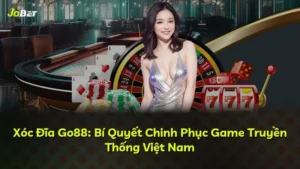 Xóc Đĩa Go88: Bí Quyết Chinh Phục Game Truyền Thống Việt Nam