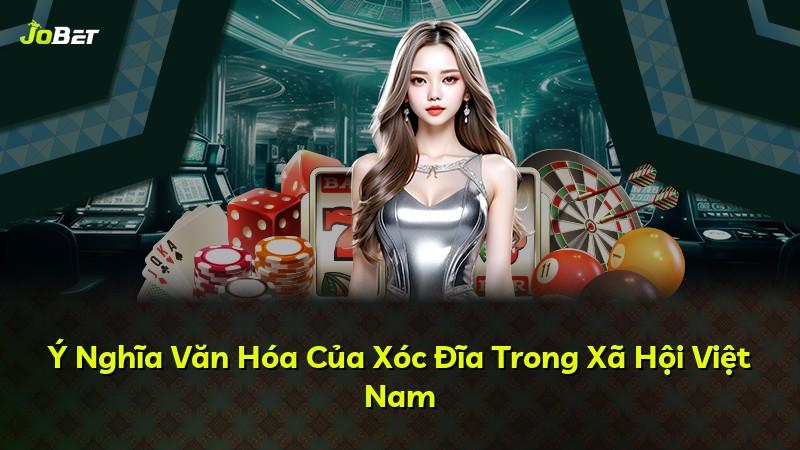 Ý Nghĩa Văn Hóa Của Xóc Đĩa Trong Xã Hội Việt Nam